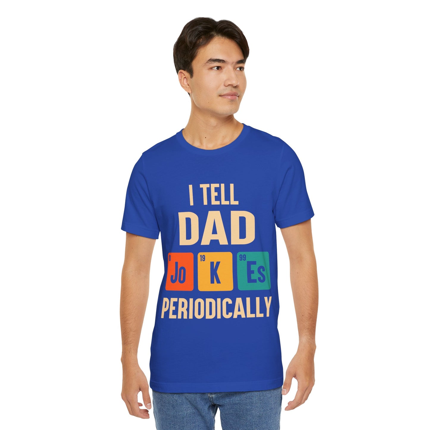 I Tell Dad Jokes Periodically Jersey Short Sleeve Tee