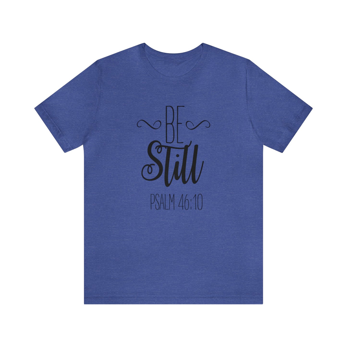 Be still Short sleeve T-shirt