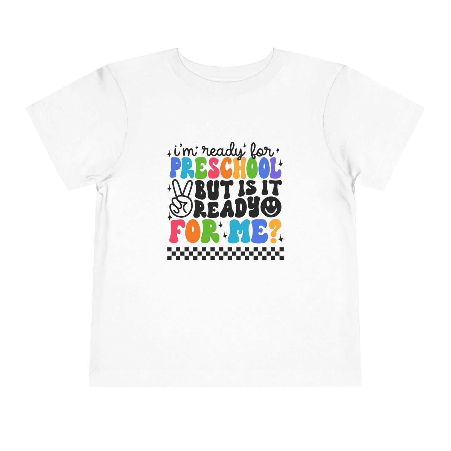 I'm Ready for Preschool...........Toddler Short Sleeve Tee