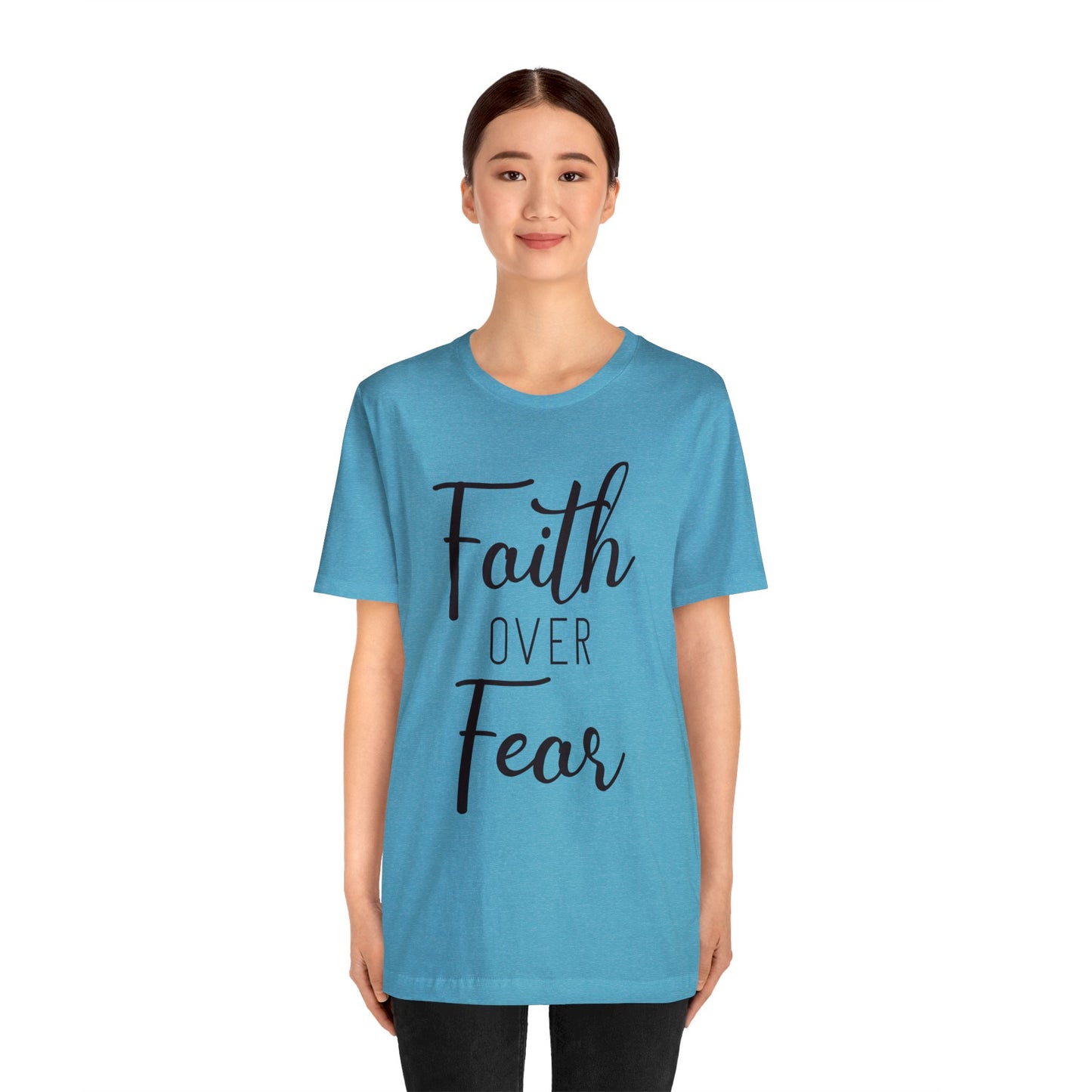 Faith over Fear Short sleeve Tshirt