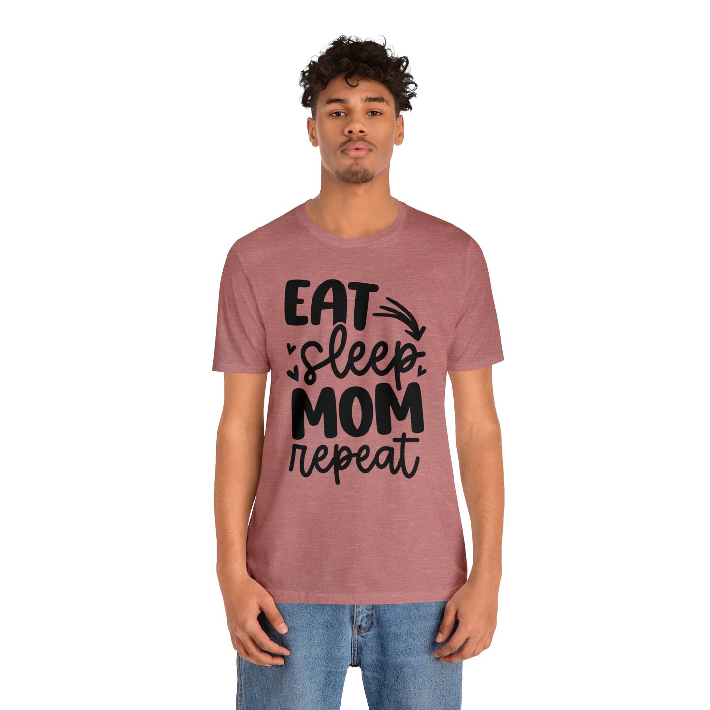 Eat, Sleep, Mom, Repeat short sleeve tshirt