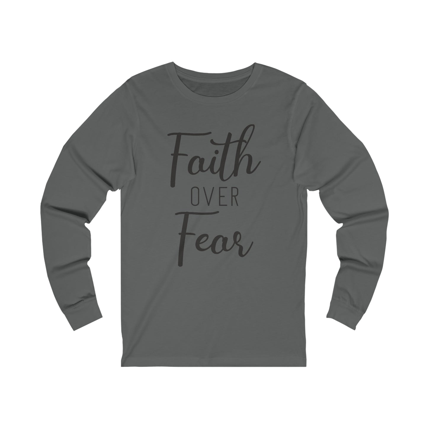 Faith over Fear Long sleeve Tshirt