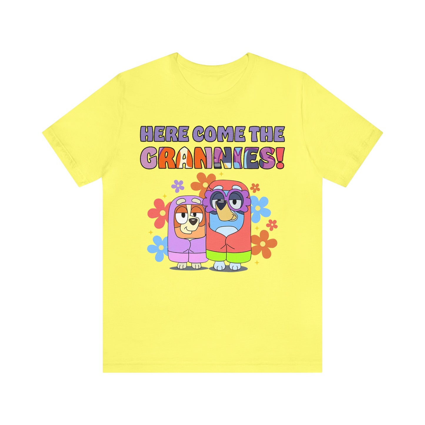 Here Comes the Grannies Short Sleeve Tshirt