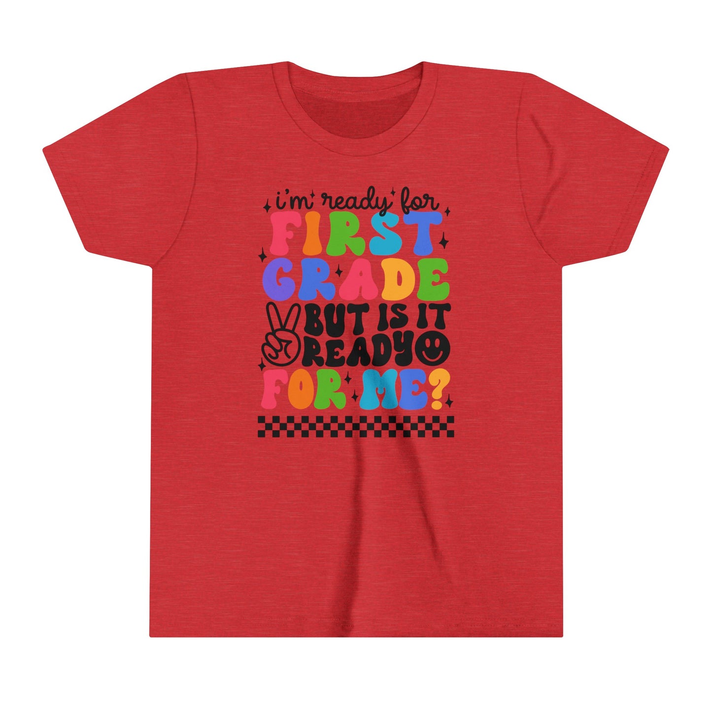 I'm Ready for First Grade....Youth Short Sleeve Tee