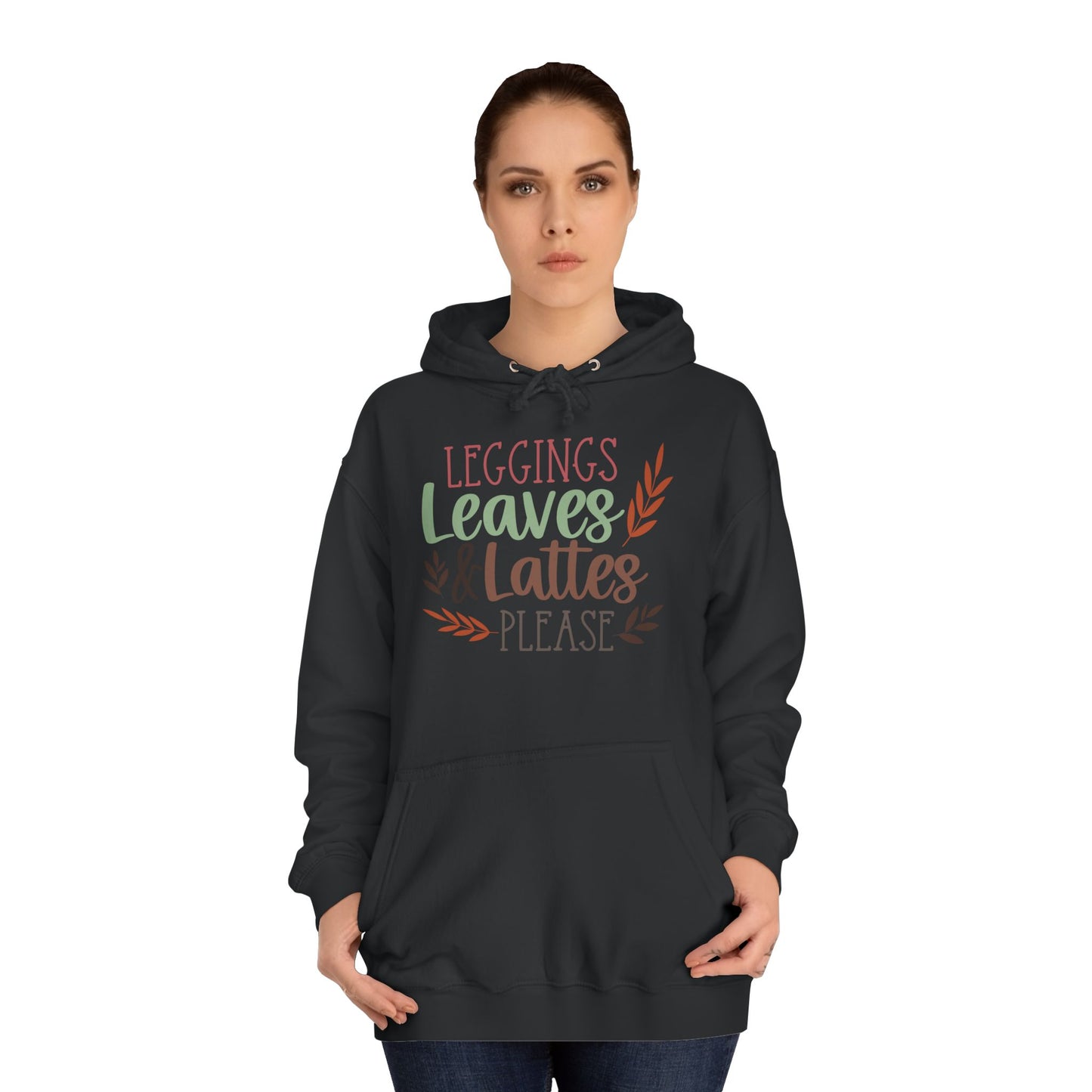 Leggings, Leaves & Lattes Please College Hoodie