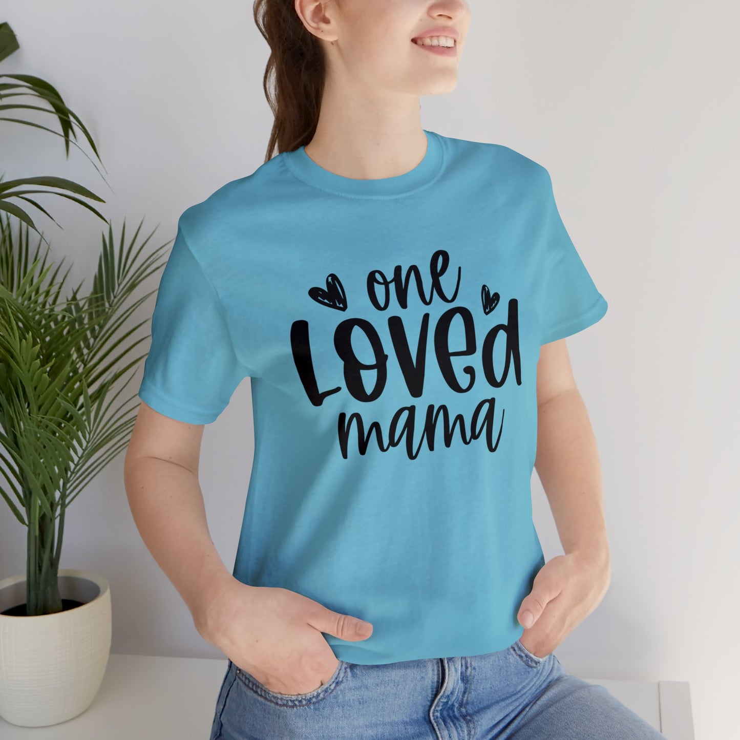 One Loved Mama short sleeve tshirt