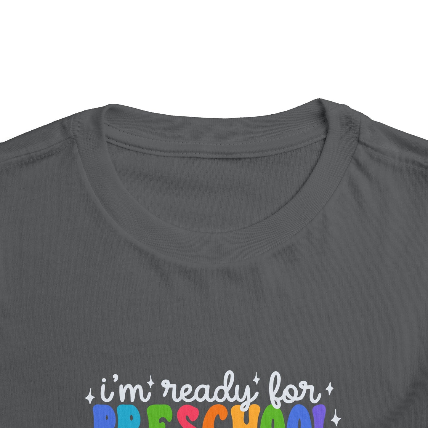 I'm Ready for Preschool...Toddler Short Sleeve Tee