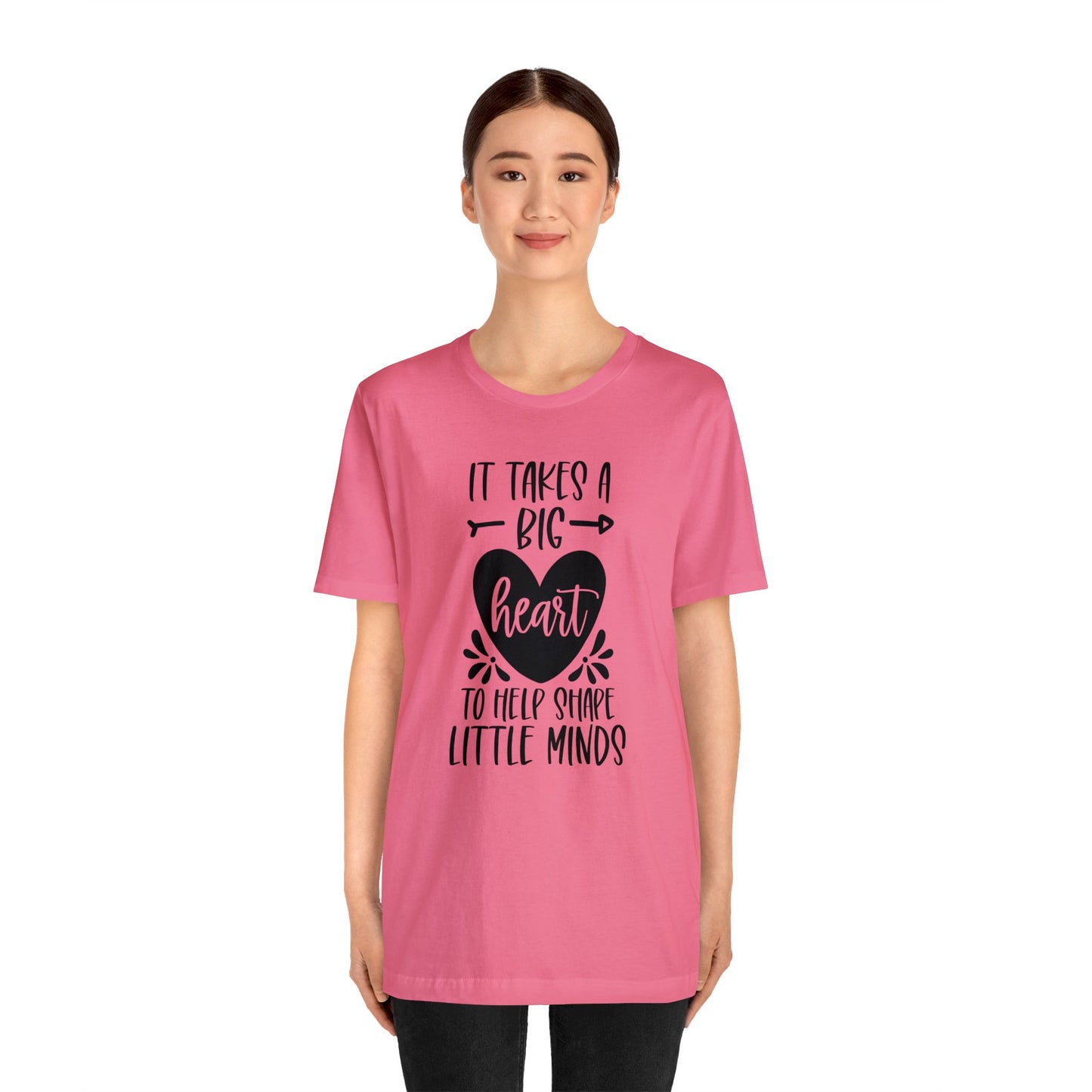 It takes a big heart to help shape little minds shirt Short sleeve Tshirt