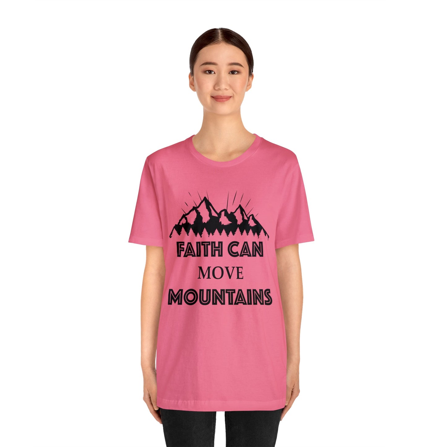 Faith can move mountains Short sleeve Tshirt
