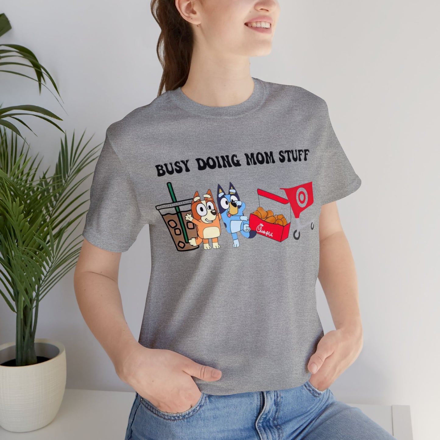 Busy Doing Mom Stuff Short Sleeve Tshirt
