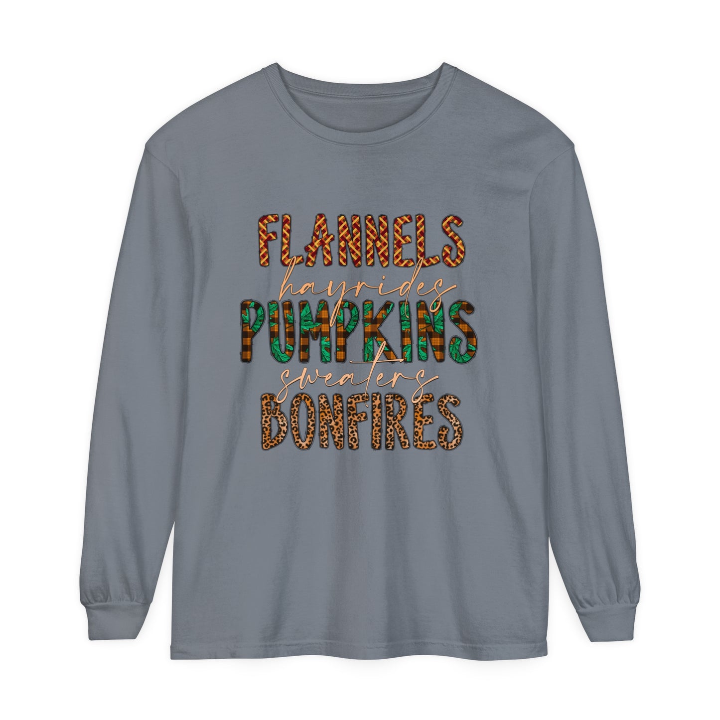 Flannels, Hayrides, Pumpkins, Sweaters, Bonfires Garment-dyed Long Sleeve T-Shirt