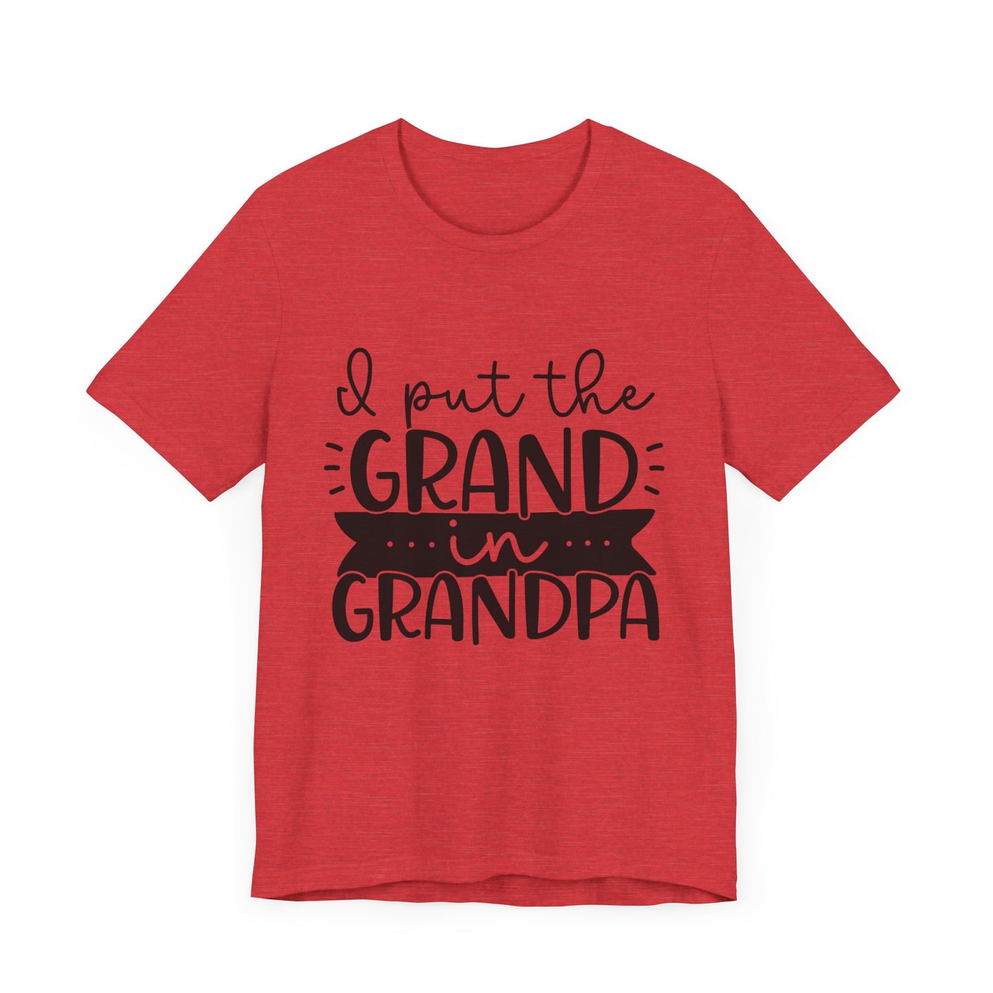 I Put the Grand in Grandpa Jersey Short Sleeve Tee