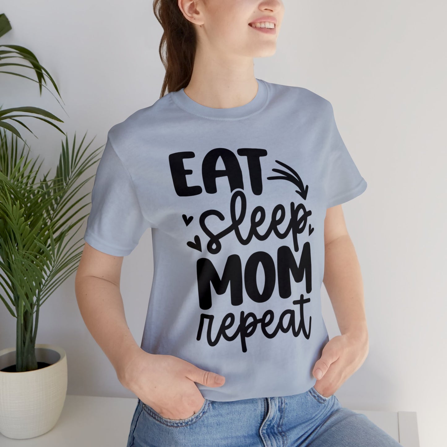 Eat, Sleep, Mom, Repeat short sleeve tshirt