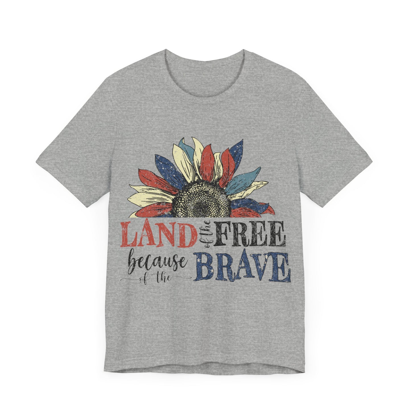 Land of the Free Because of the Brave Jersey Short Sleeve Tee