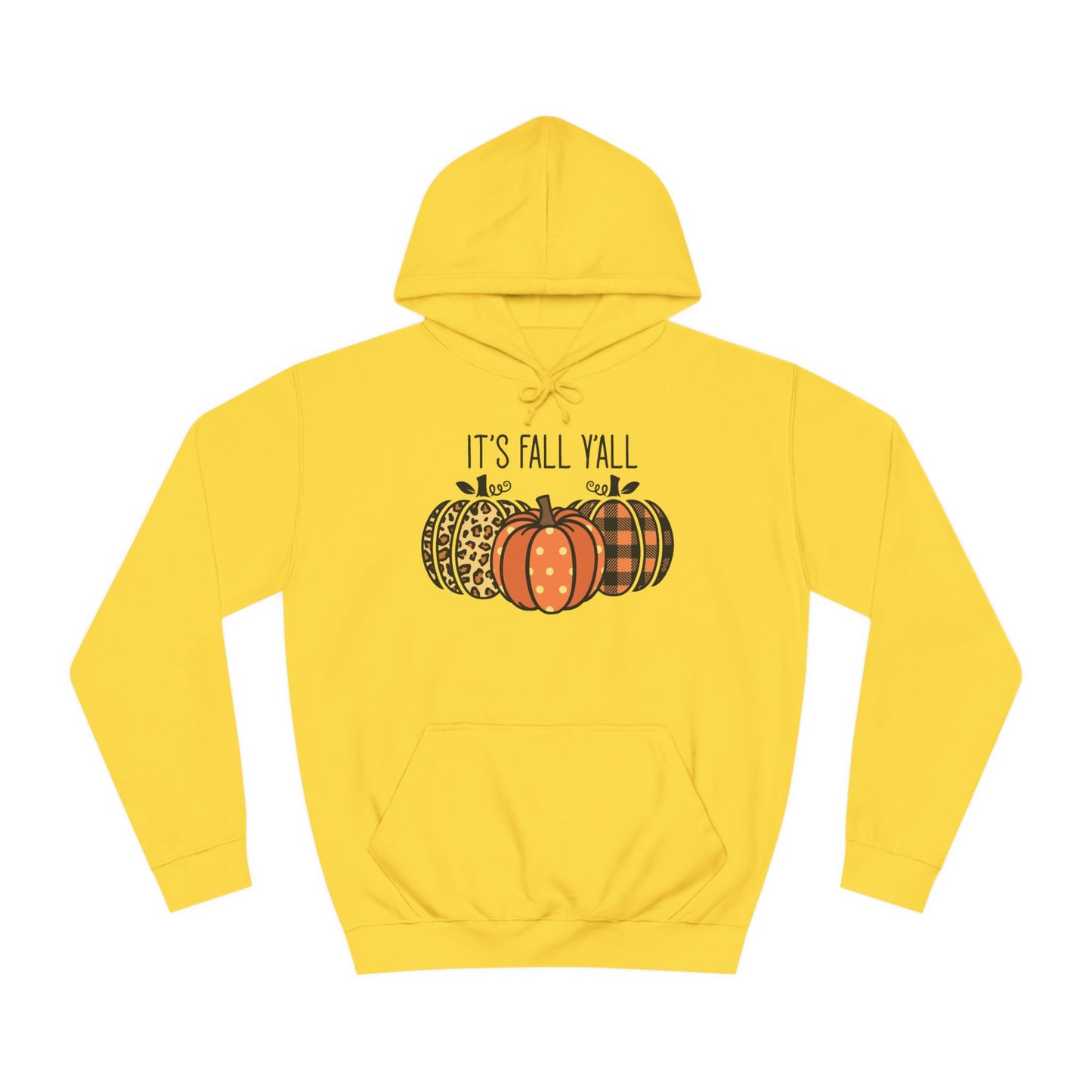 It's Fall Ya'll College Hoodie