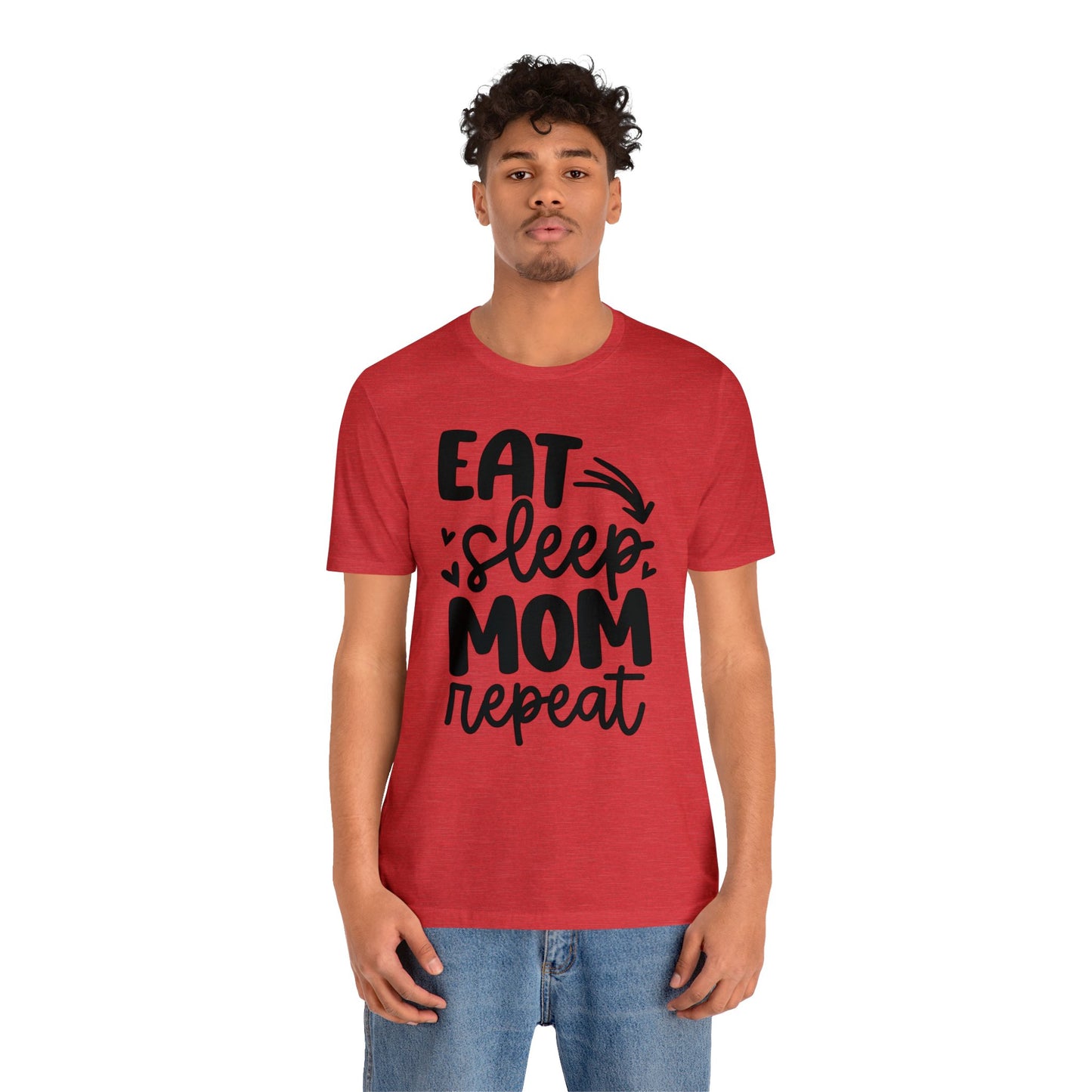 Eat, Sleep, Mom, Repeat short sleeve tshirt