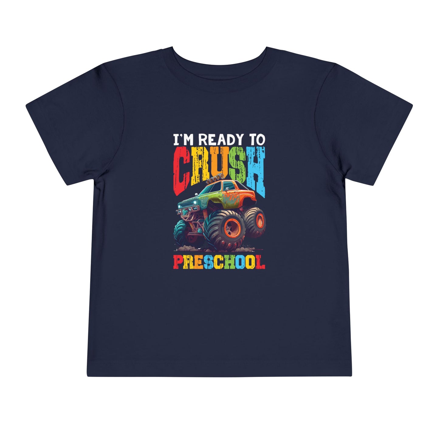 I'm Ready to Crush Preschool Toddler Short Sleeve Tee