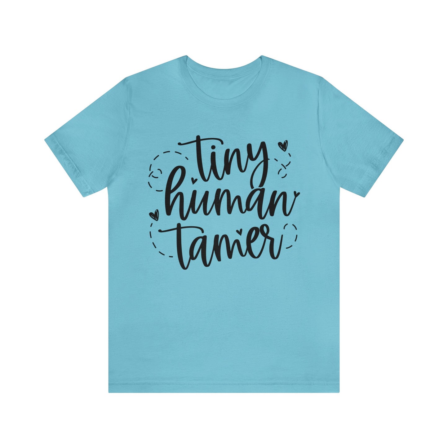 Tiny human tamer Short sleeve Tshirt