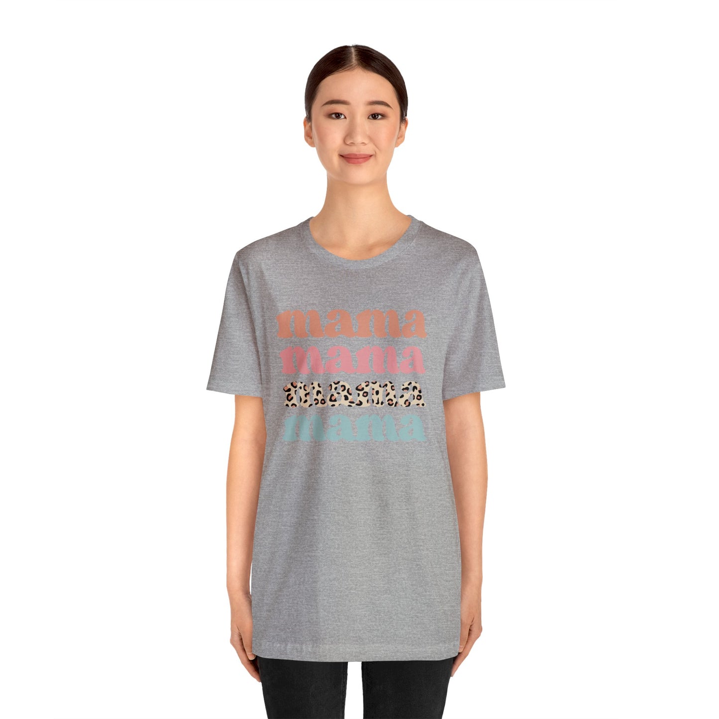 Mama Mama Mama Mama short sleeve tshirt
