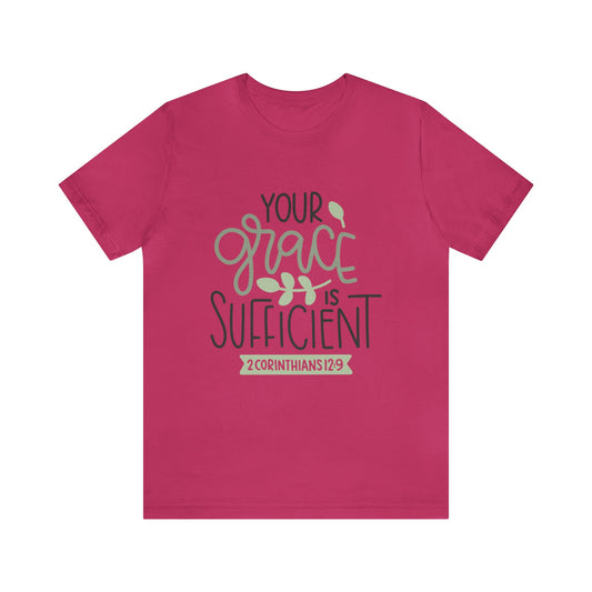 Your Grace Is Sufficient Short Sleeve Tshirt