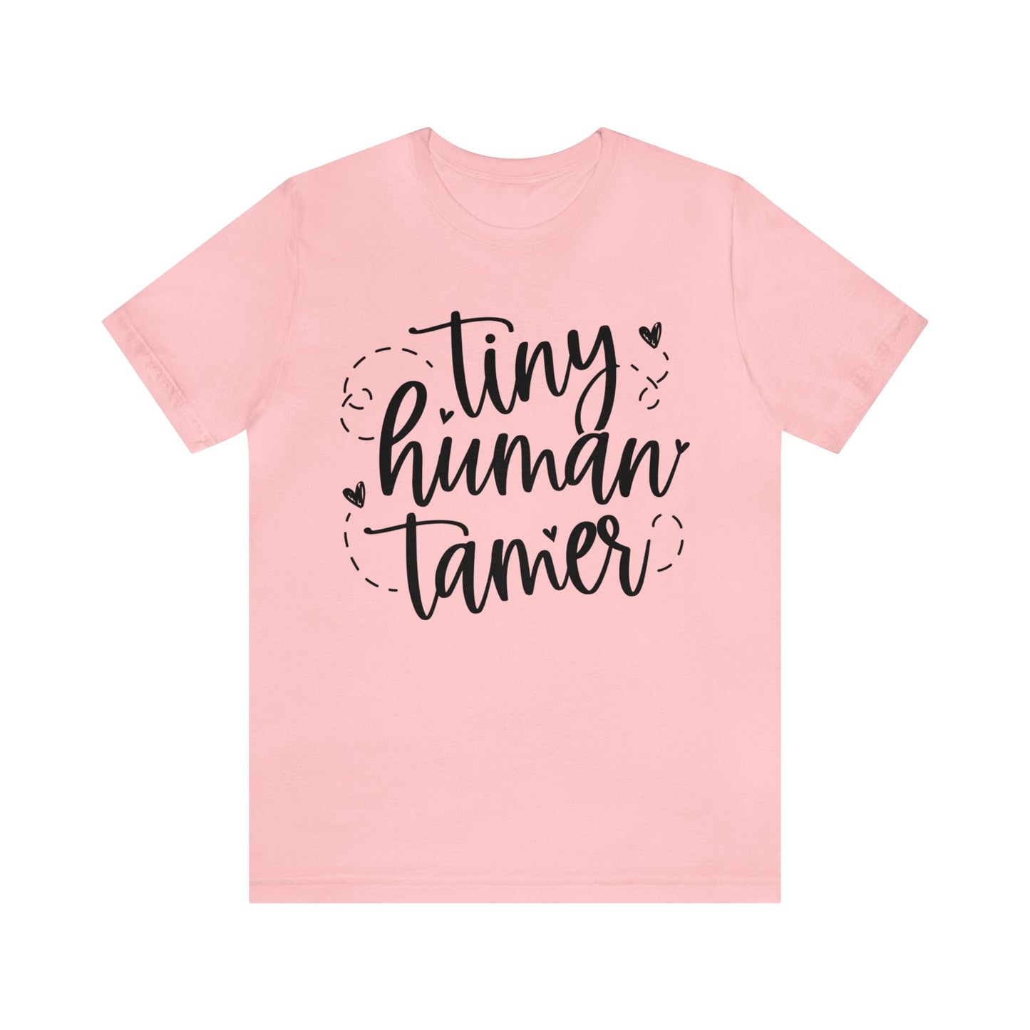 Tiny human tamer Short sleeve Tshirt
