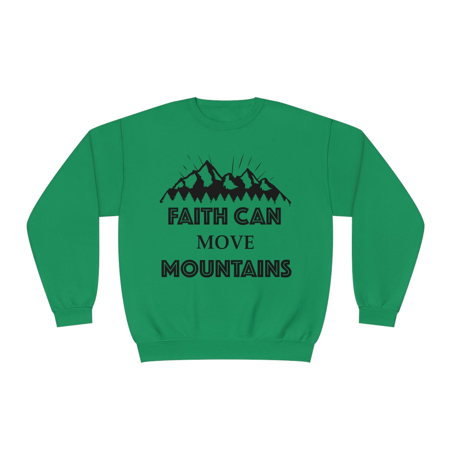 Faith can move mountains Crewneck Sweatshirt