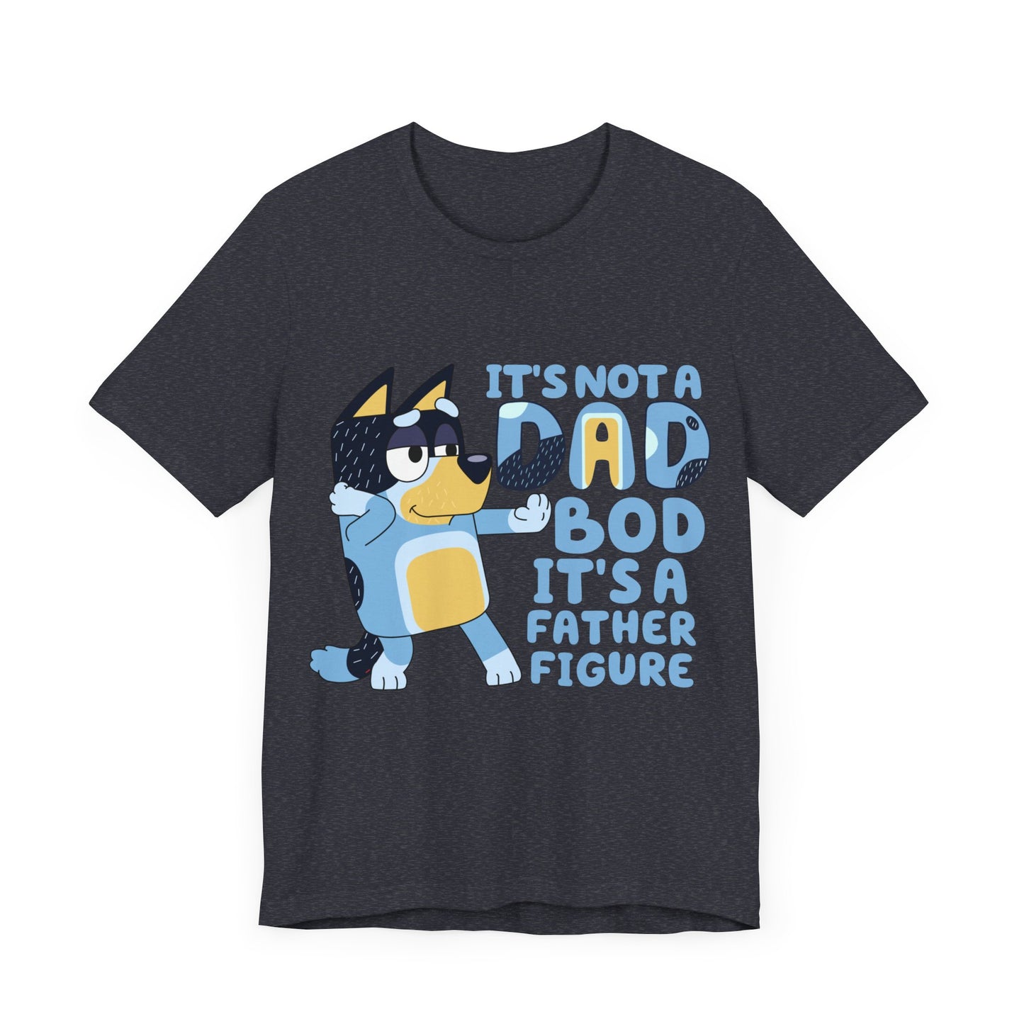 Its a Dad Bod not a Father Figure Jersey Short Sleeve Tee