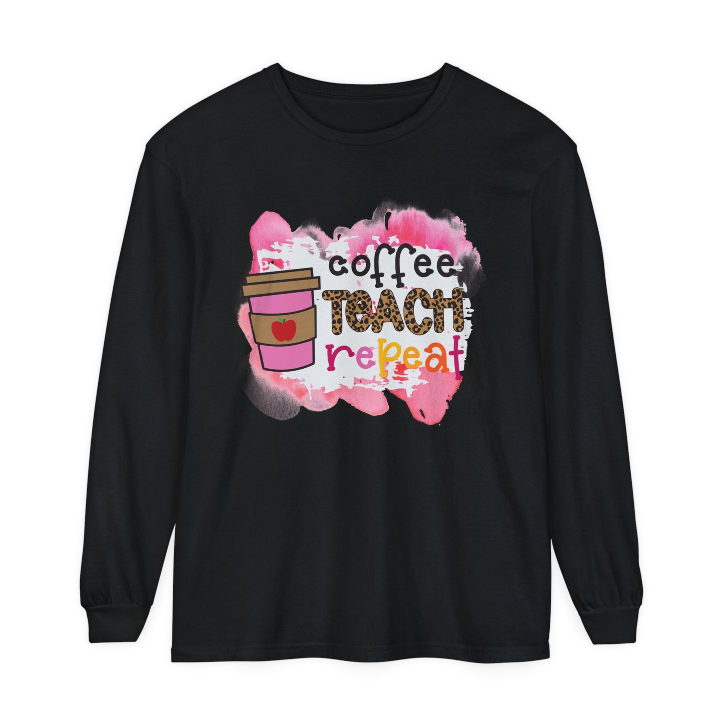 Coffee Teach Repeat Long Sleeve T-Shirt