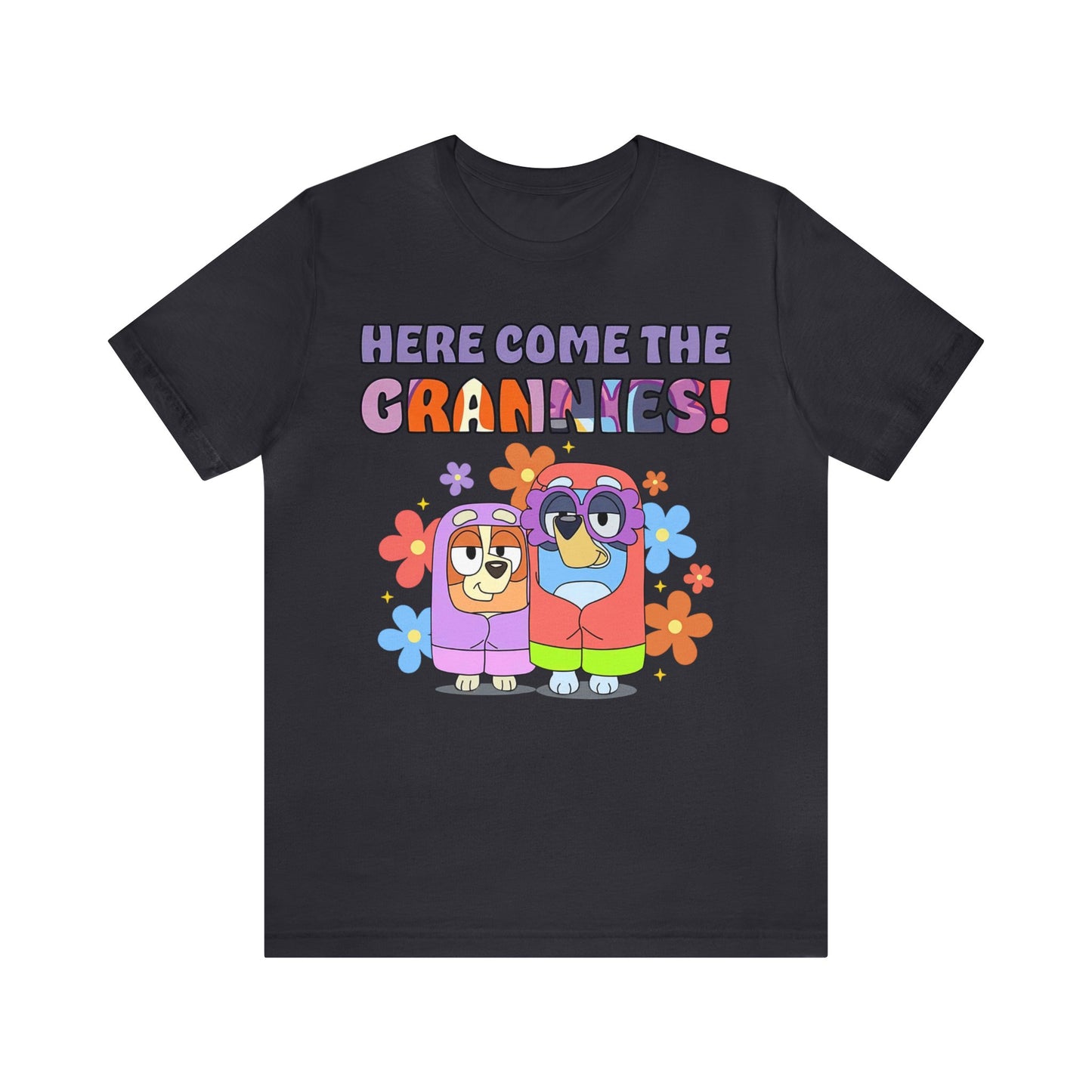 Here Comes the Grannies Short Sleeve Tshirt