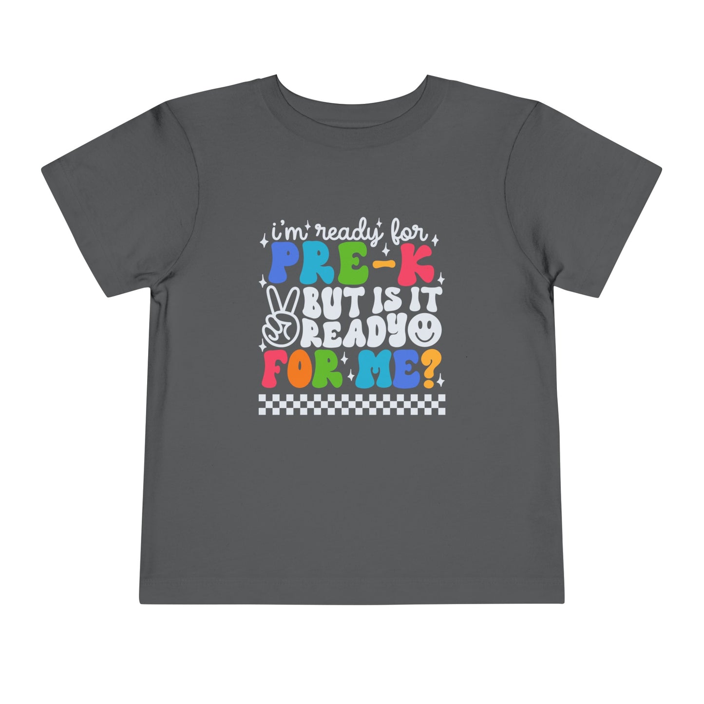 I'm Ready for Pre-K....Toddler Short Sleeve Tee