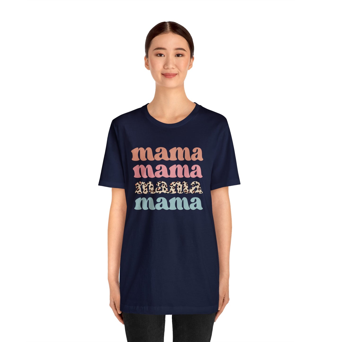 Mama Mama Mama Mama short sleeve tshirt
