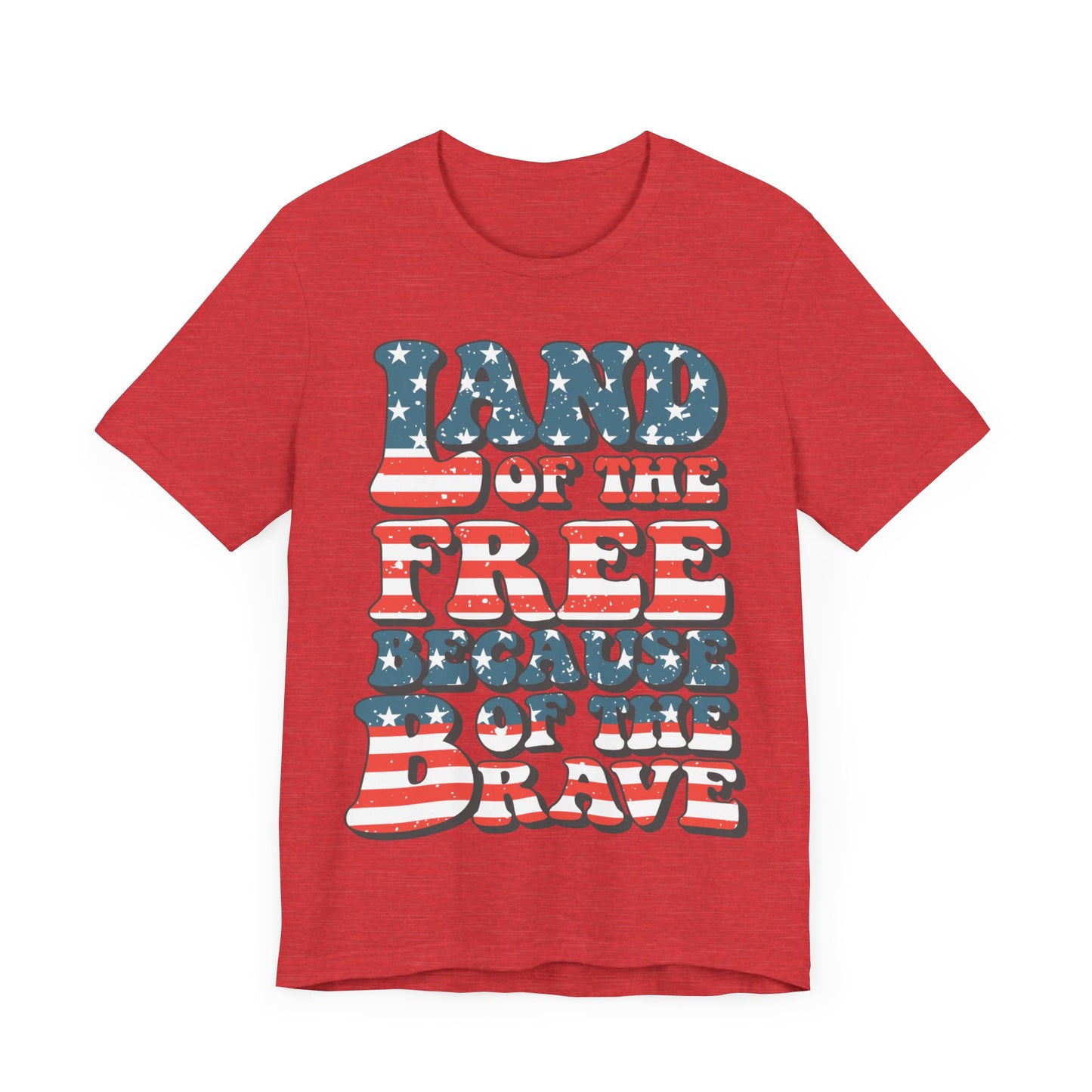 Land of the Free Because of the Brave Jersey Short Sleeve Tee