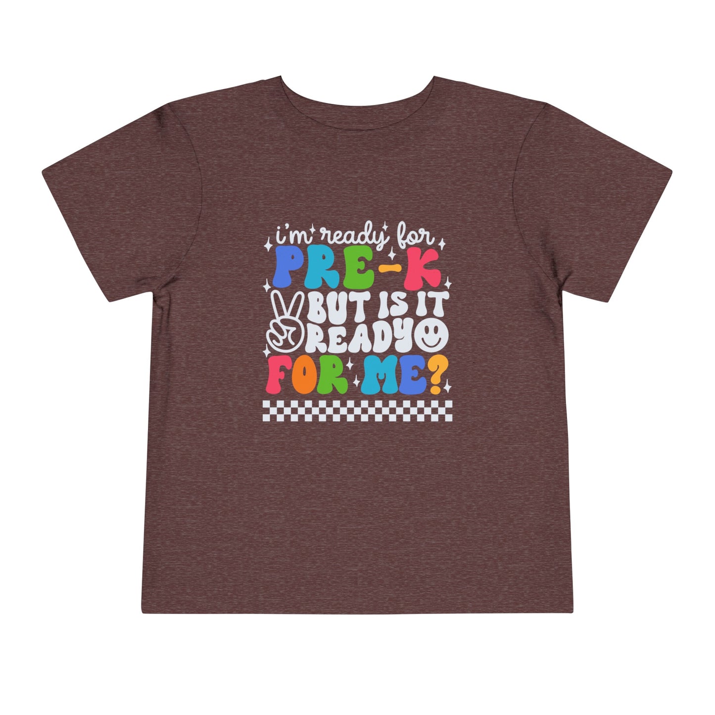 I'm Ready for Pre-K....Toddler Short Sleeve Tee