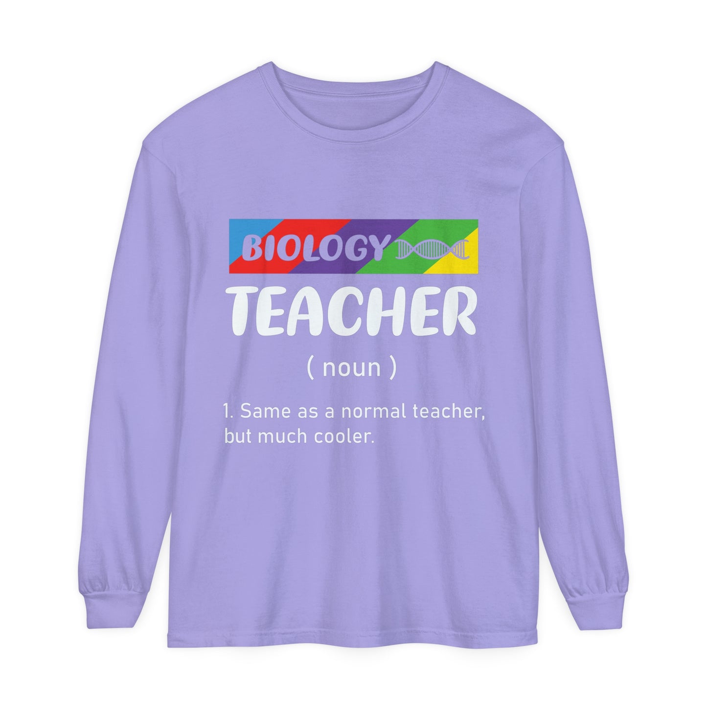 Biology Teacher Long Sleeve T-Shirt