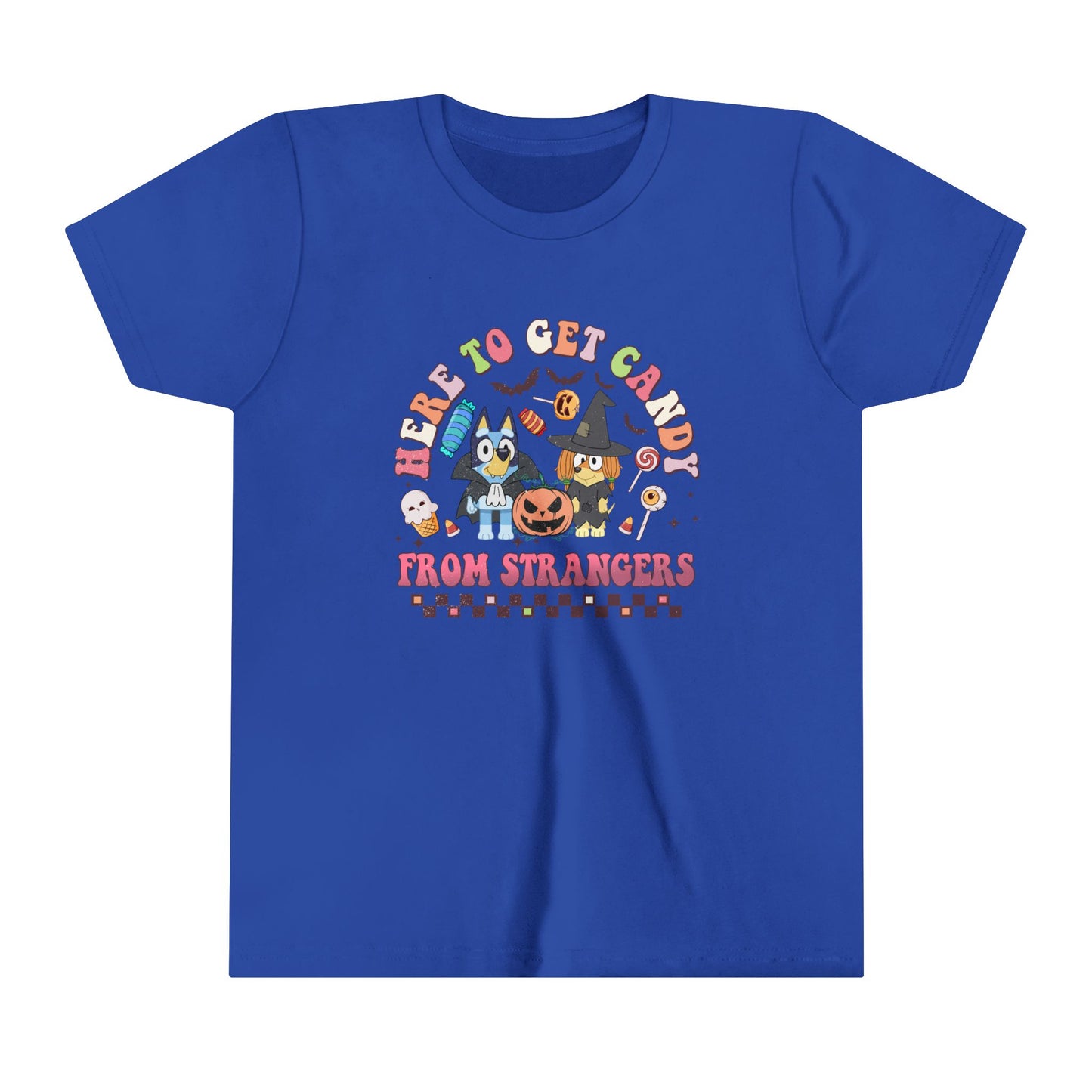 Here to get candy from strangers Youth Short Sleeve Tee