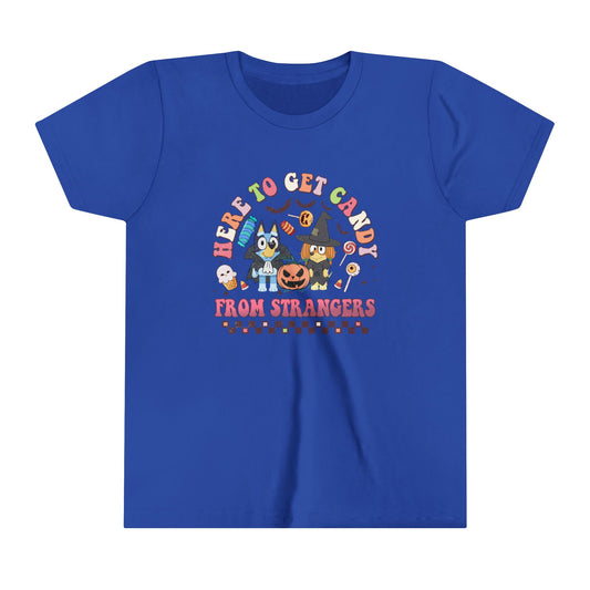 Here to get candy from strangers Youth Short Sleeve Tee