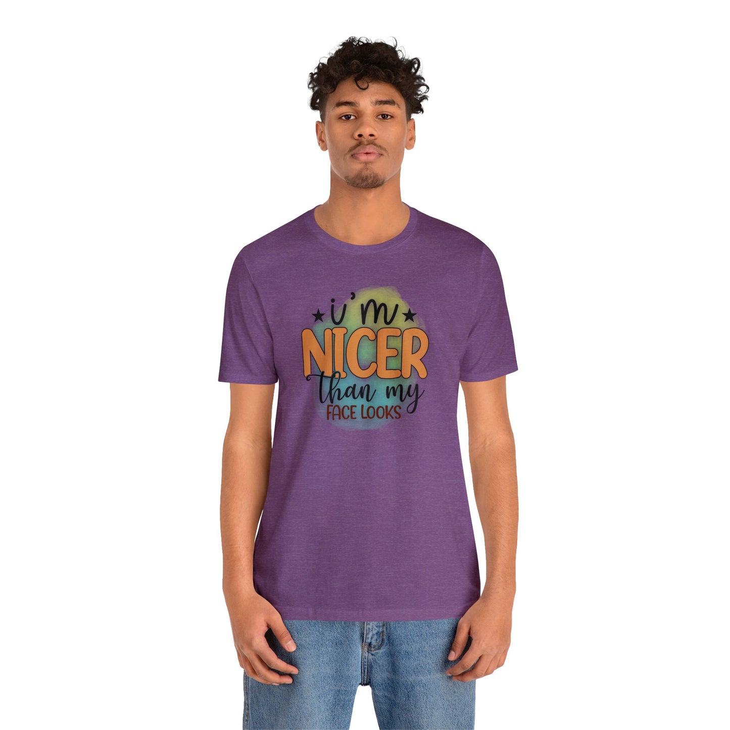 I'm nicer than my face looks short sleeve Tshirt