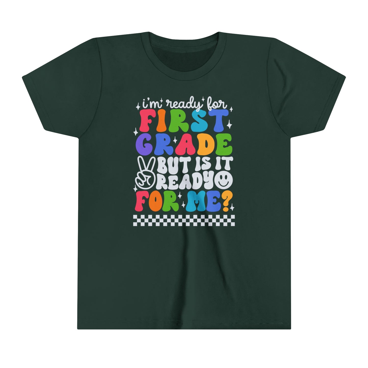 I'm Ready for First Grade....Youth Short Sleeve Tee