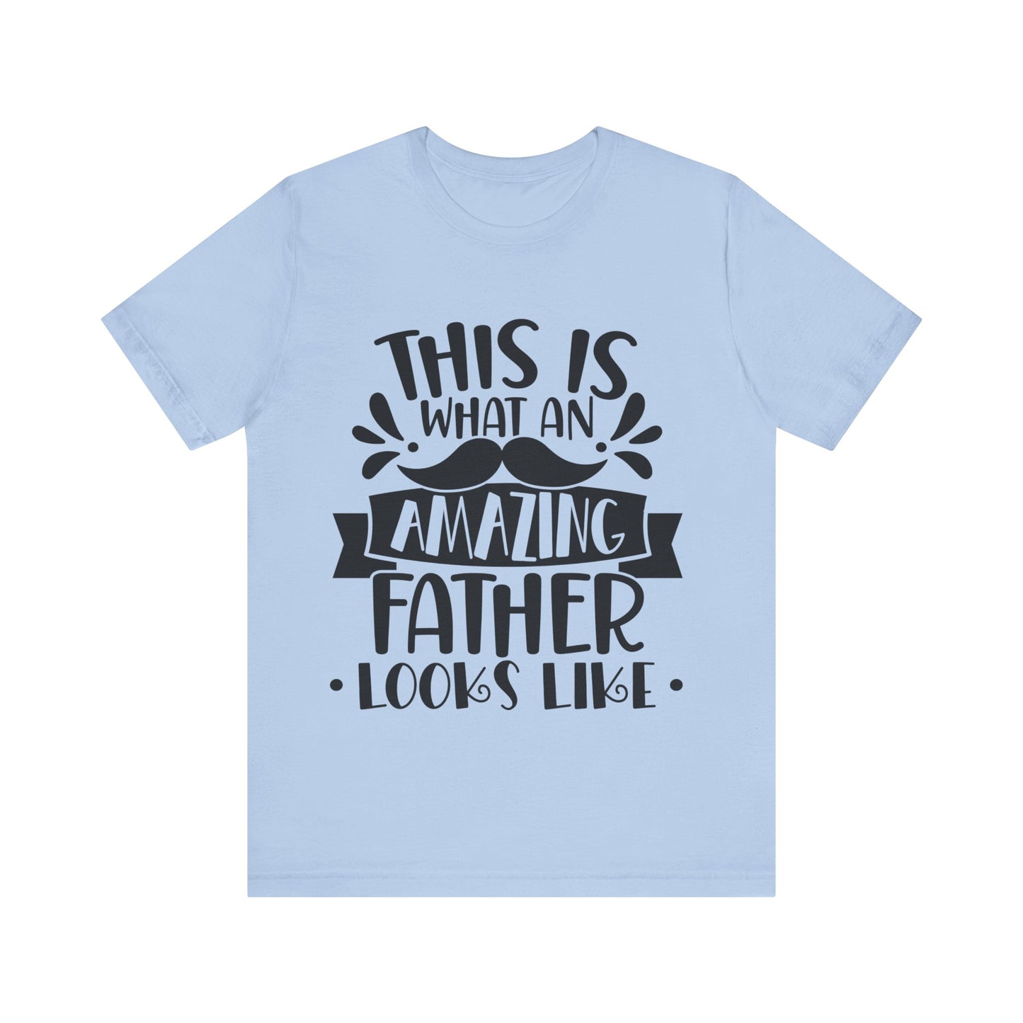 This is What an Amazing Father Looks Like Jersey Short Sleeve Tee