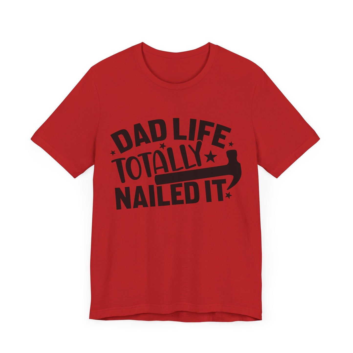 Dad Life Totally Nailed It Jersey Short Sleeve Tee