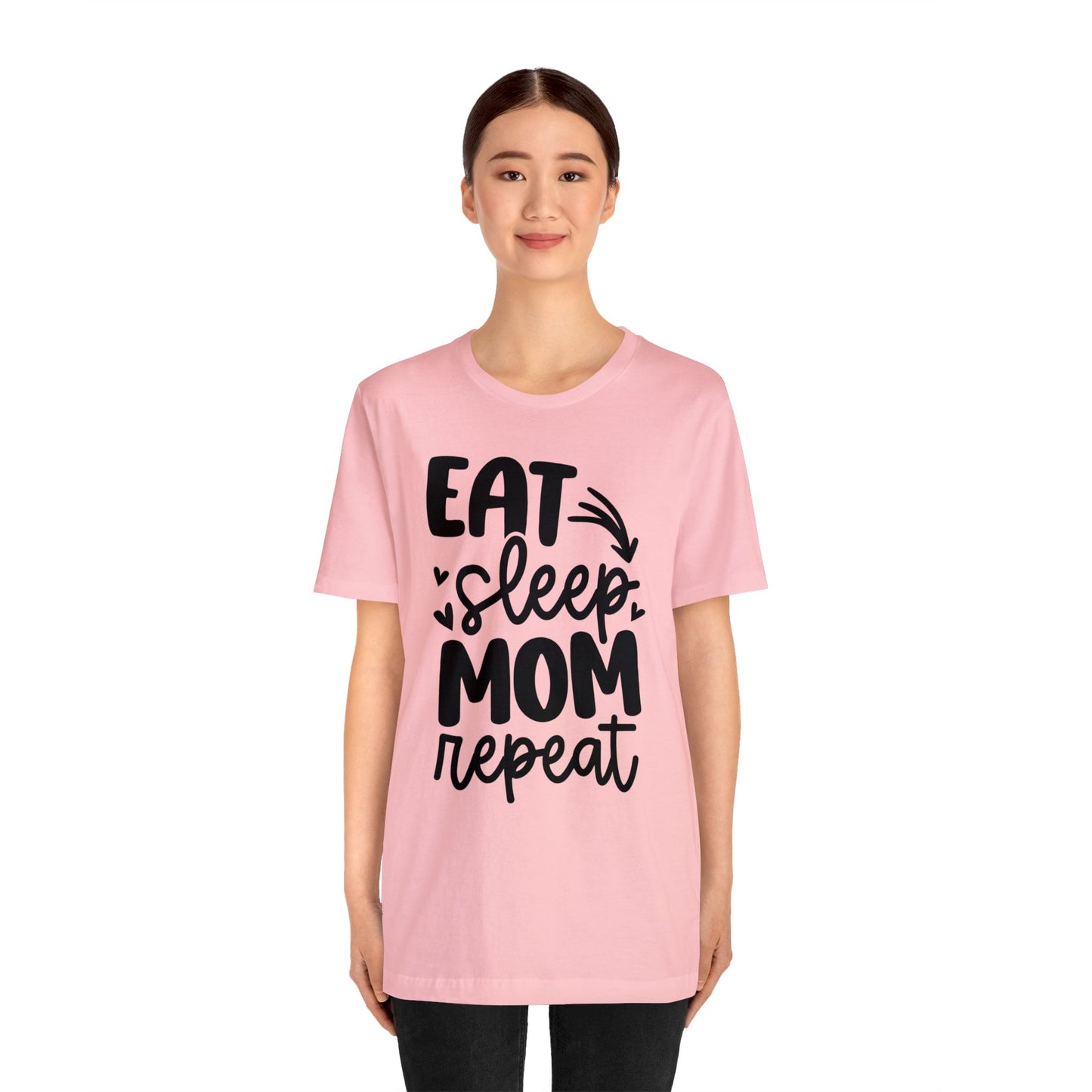 Eat, Sleep, Mom, Repeat short sleeve tshirt