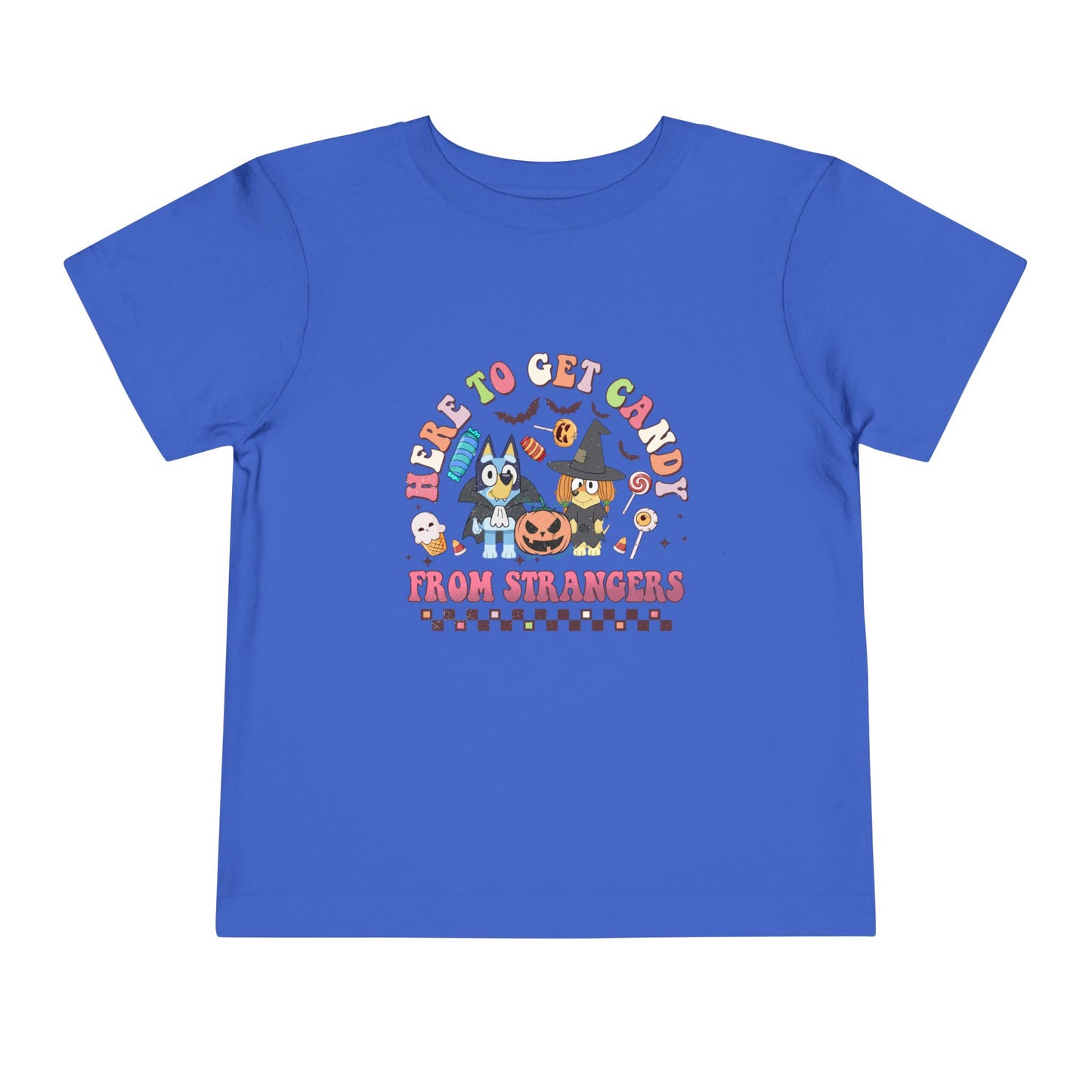 Here to get Candy from Strangers Toddler Short Sleeve Tee
