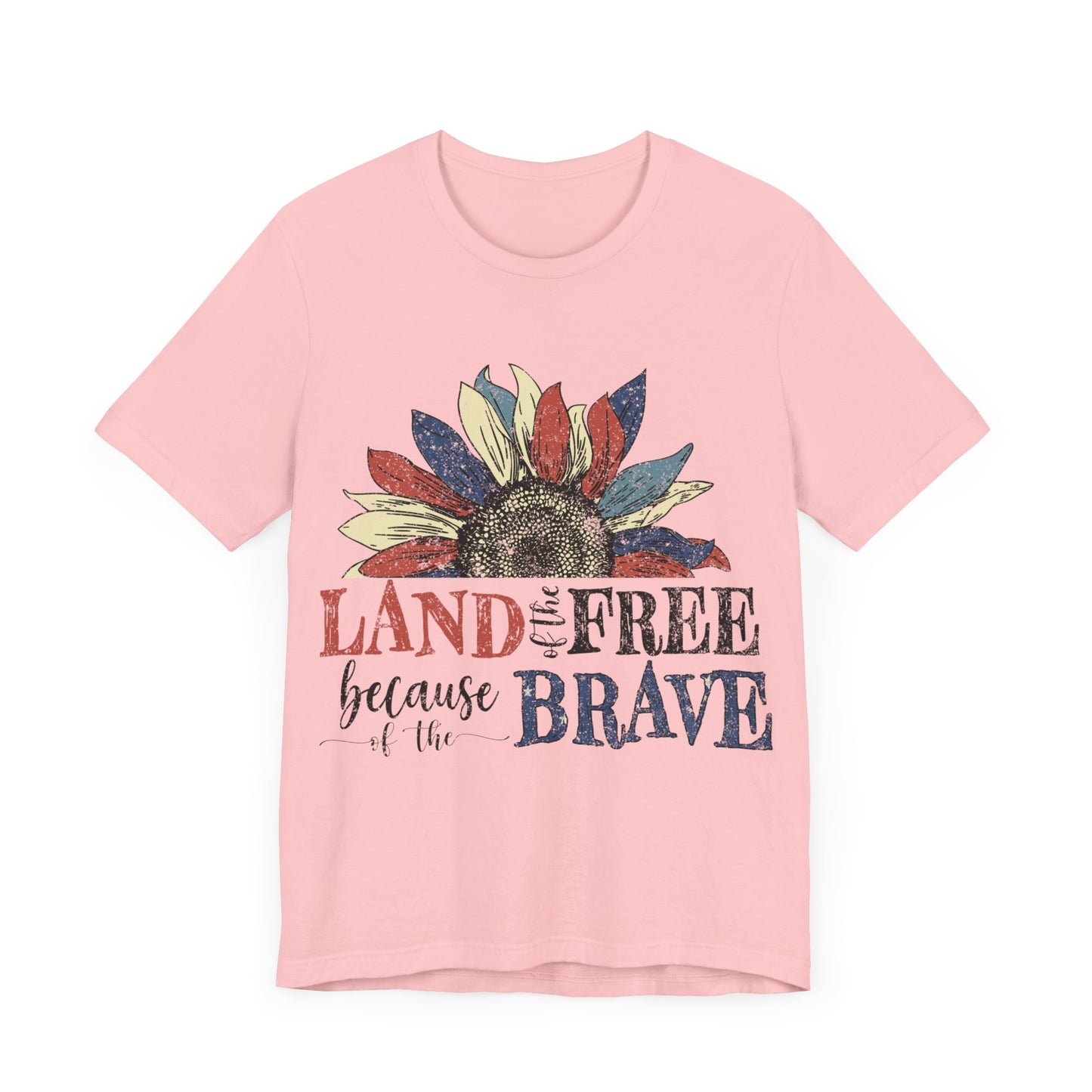Land of the Free Because of the Brave Jersey Short Sleeve Tee