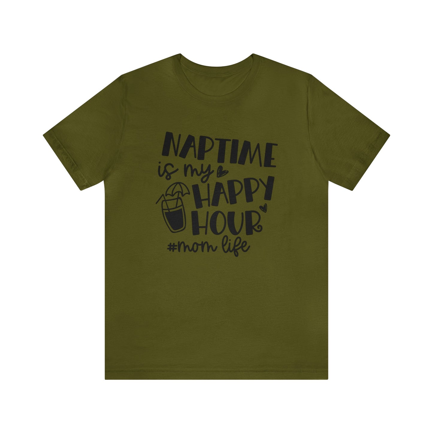 Naptime is my happy hour #momlife short sleeve tshirt