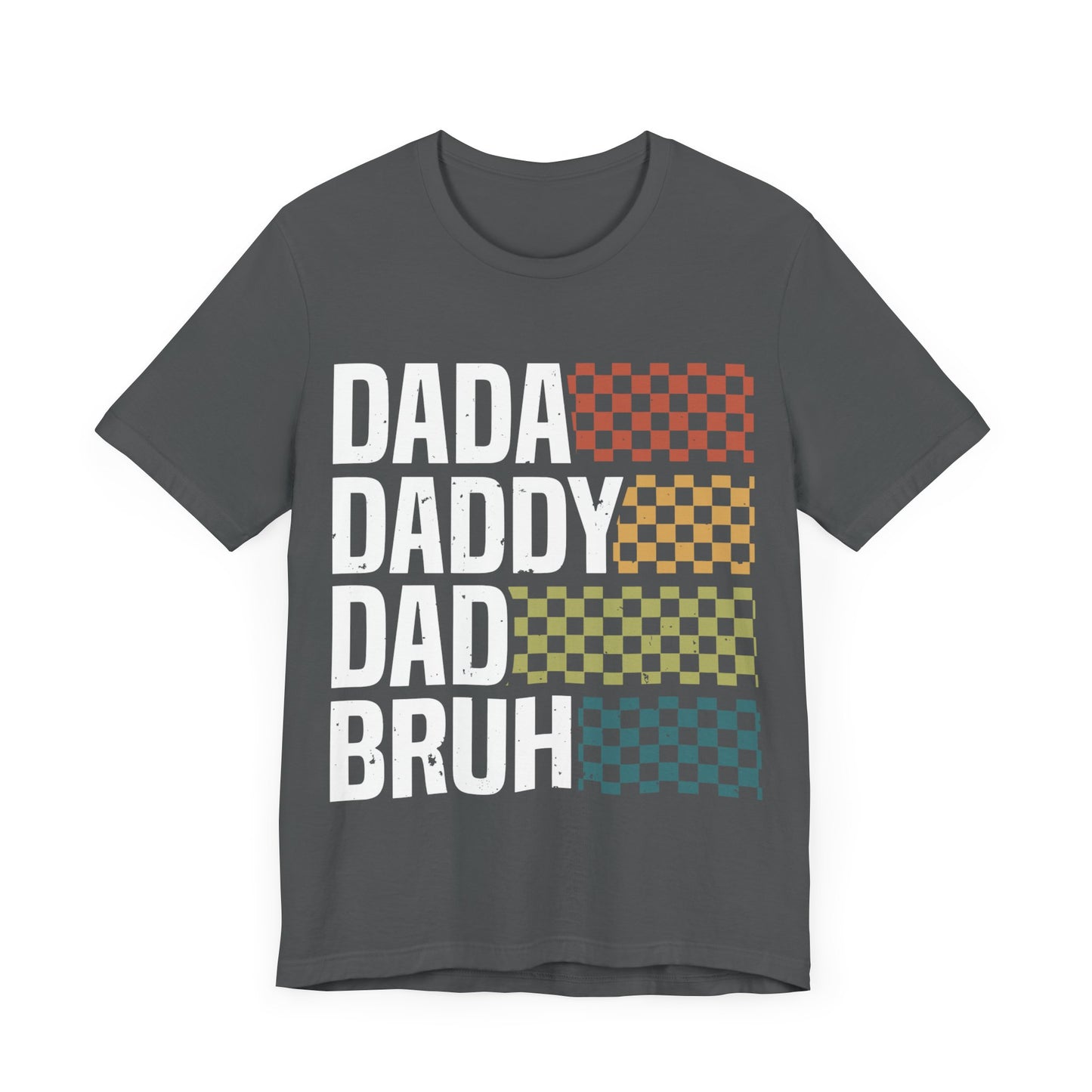 DADA DADDY DAD  BRUH Jersey Short Sleeve Tee