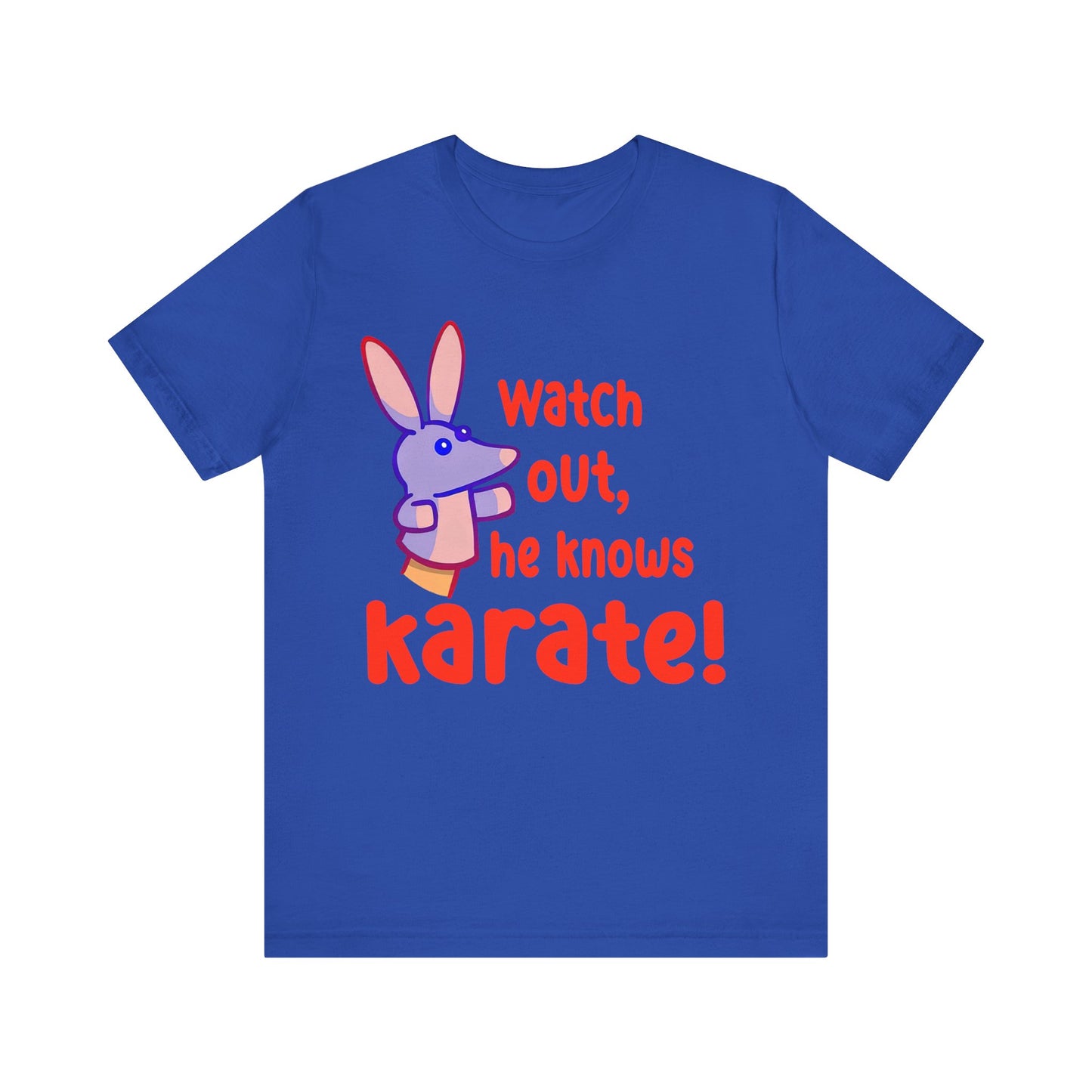 Watch Out He Know Karate Jersey Short Sleeve Tee