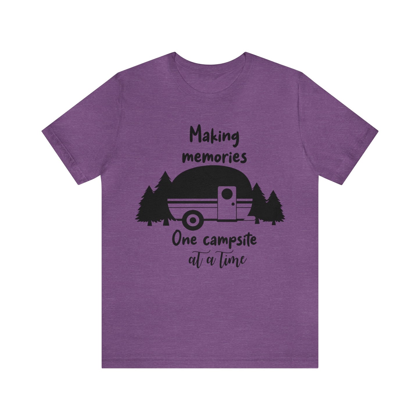 Making Memories One Campsite at a Time Short Sleeve Tshirt
