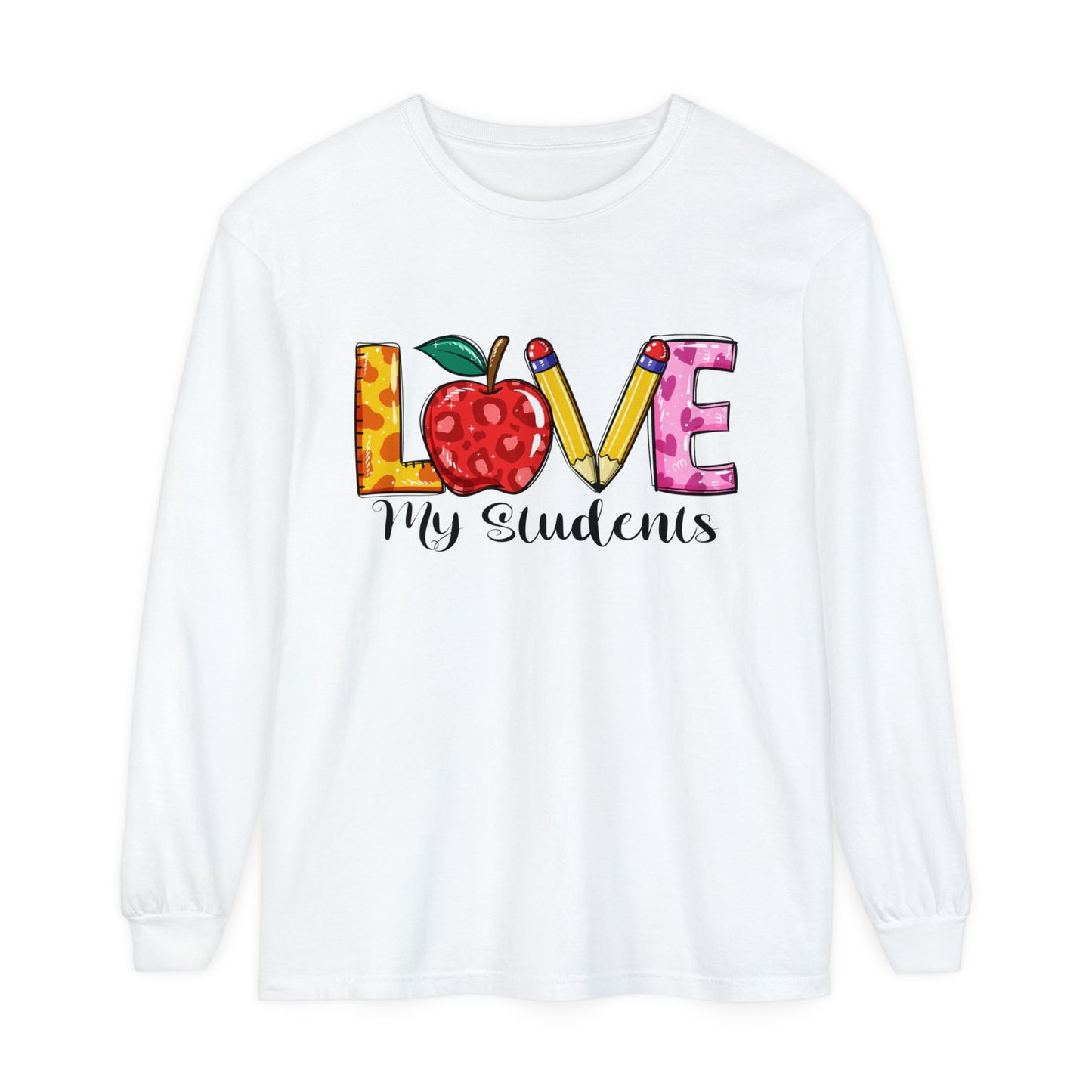 Love My Students Long Sleeve T-Shirt