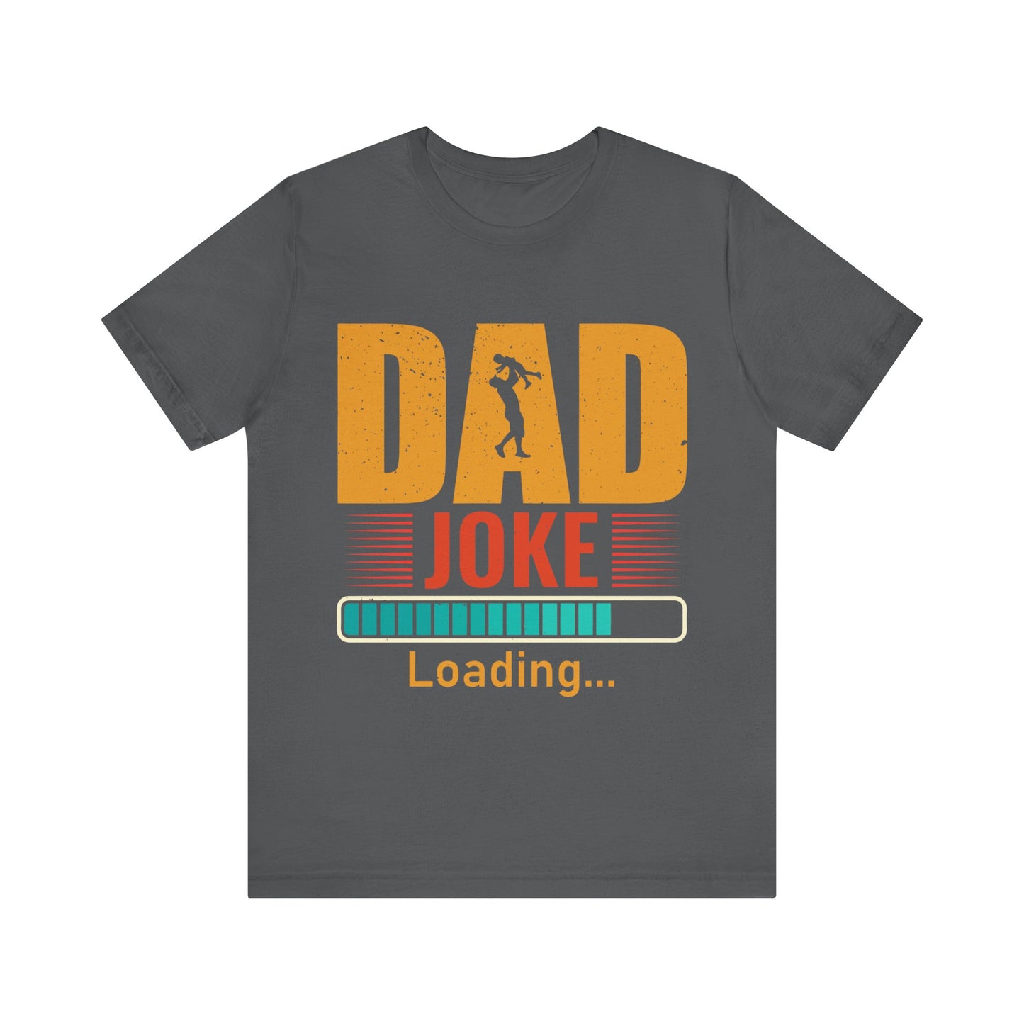 Dad Joke Loading.... Jersey Short Sleeve Tee