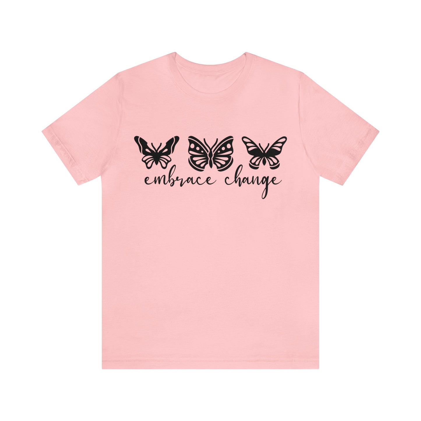 Embrace Change Butterflies Short sleeve Tshirt